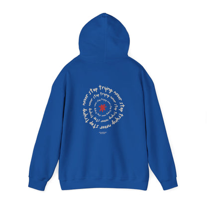 Never stop trying Hoodie, Unisex Poly-Cotton Blend Sweatshirt, Motivational Gift, Cozy Casual Wear, Perfect for Gift-Giving