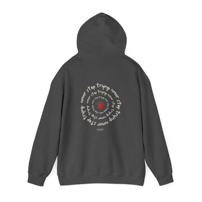 Never stop trying Hoodie, Unisex Poly-Cotton Blend Sweatshirt, Motivational Gift, Cozy Casual Wear, Perfect for Gift-Giving