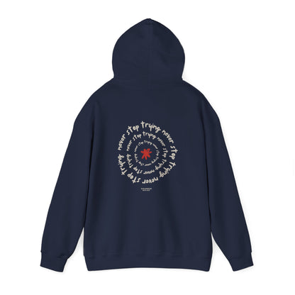Never stop trying Hoodie, Unisex Poly-Cotton Blend Sweatshirt, Motivational Gift, Cozy Casual Wear, Perfect for Gift-Giving